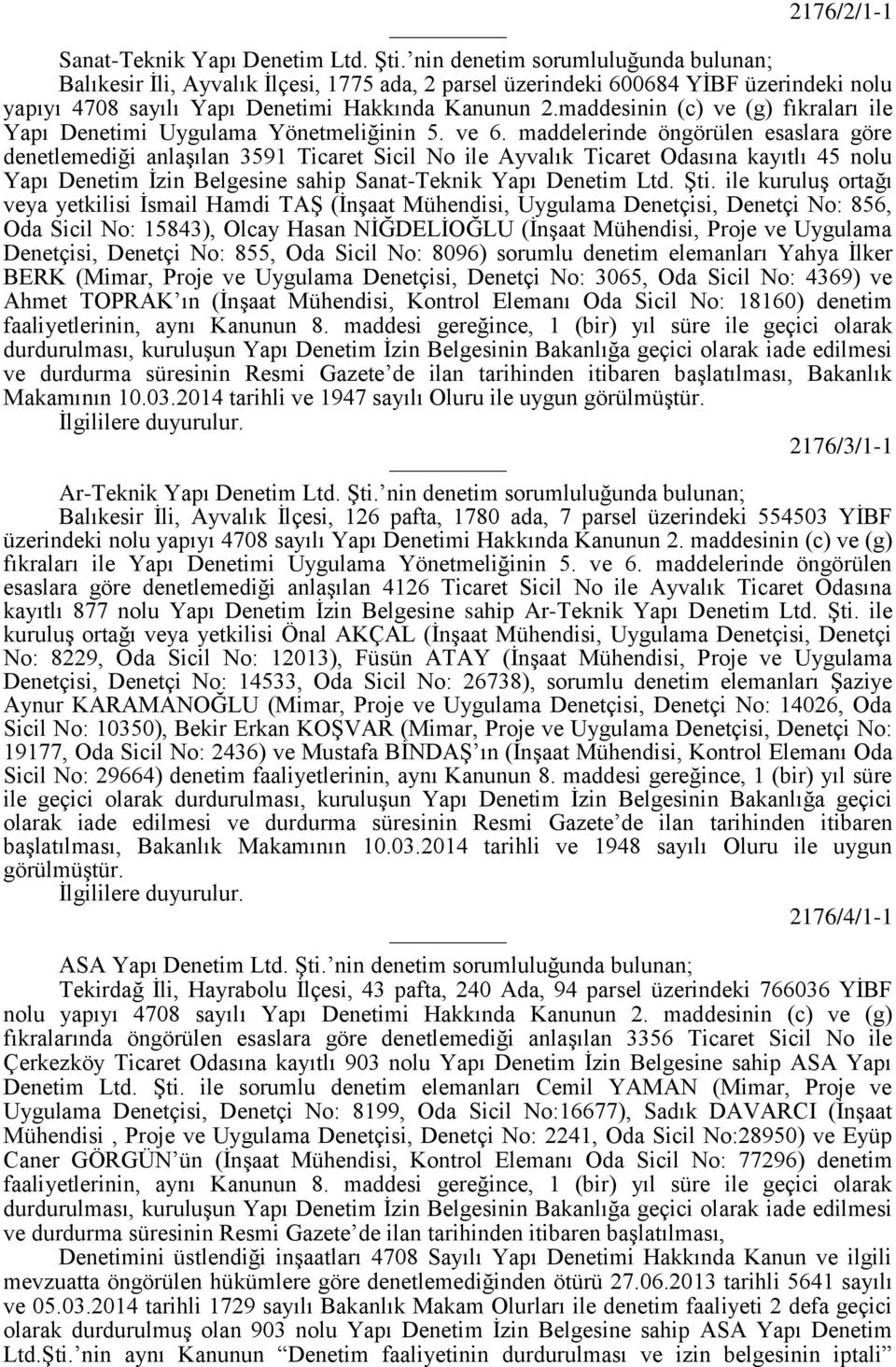 maddesinin (c) ve (g) fıkraları ile Yapı Denetimi Uygulama Yönetmeliğinin 5. ve 6.