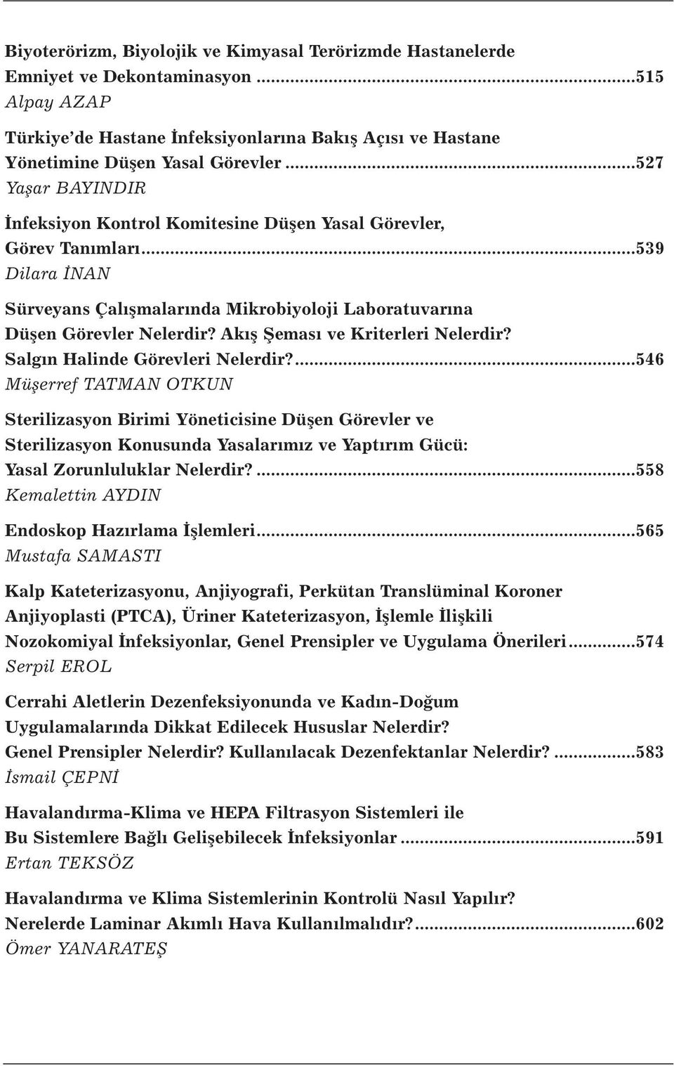 Akış Şeması ve Kriterleri Nelerdir? Salgın Halinde Görevleri Nelerdir?