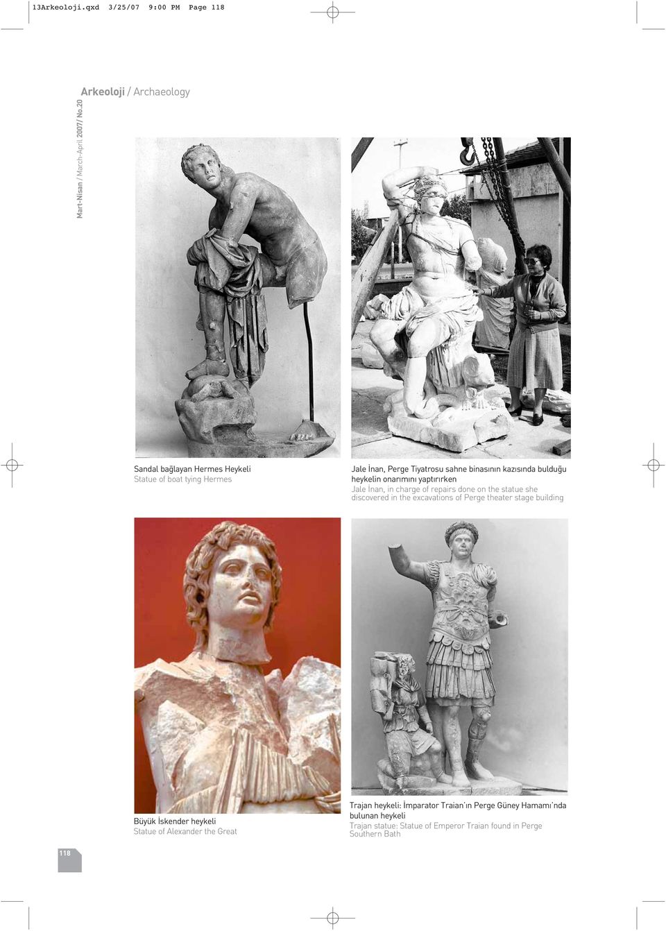 buldu u heykelin onar m n yapt r rken Jale nan, in charge of repairs done on the statue she discovered in the excavations of Perge theater