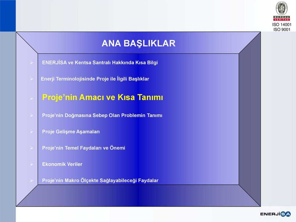 Proje nin Doğmasına Sebep Olan Problemin Tanımı Proje Gelişme Aşamaları Proje