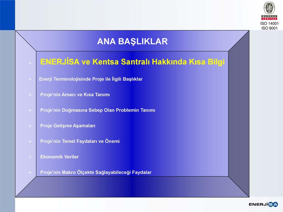 Proje nin Doğmasına Sebep Olan Problemin Tanımı Proje Gelişme Aşamaları Proje