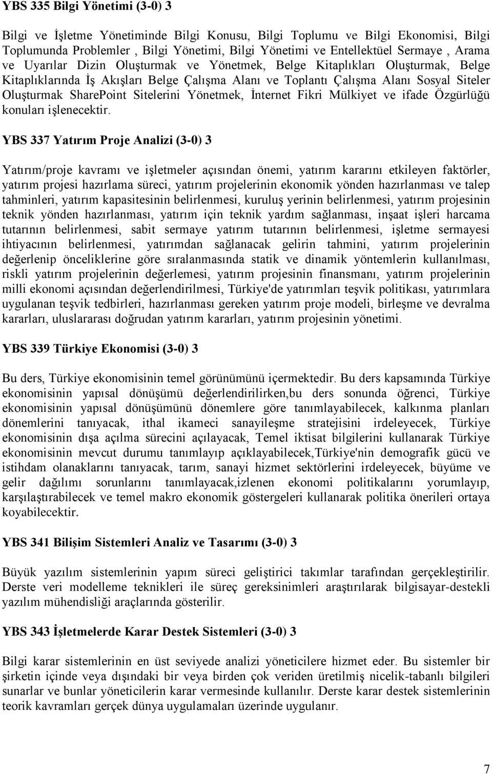 Sitelerini Yönetmek, İnternet Fikri Mülkiyet ve ifade Özgürlüğü konuları işlenecektir.