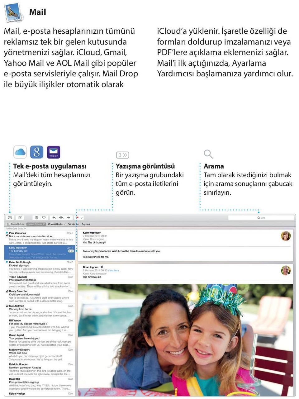 İşaretle özelliği de formları doldurup imzalamanızı veya PDF lere açıklama eklemenizi sağlar.