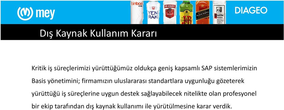 uygunluğu gözeterek yürüttüğüiş süreçlerine uygun destek sağlayabilecek nitelikte