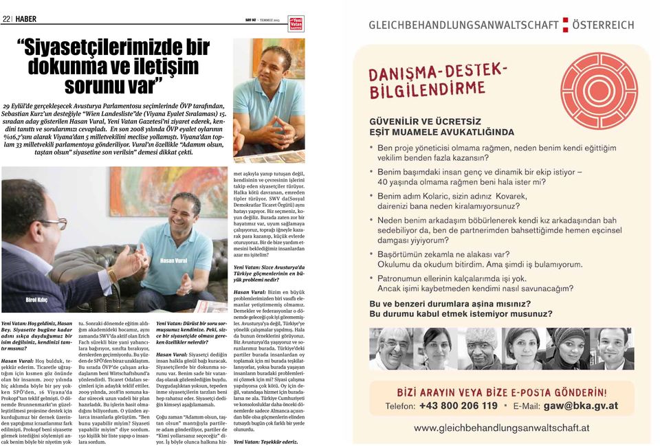 En son 2008 yılında ÖVP eyalet oylarının %16,7 sını alarak Viyana dan 5 milletvekilini meclise yollamıştı. Viyana dan toplam 33 milletvekili parlamentoya gönderiliyor.