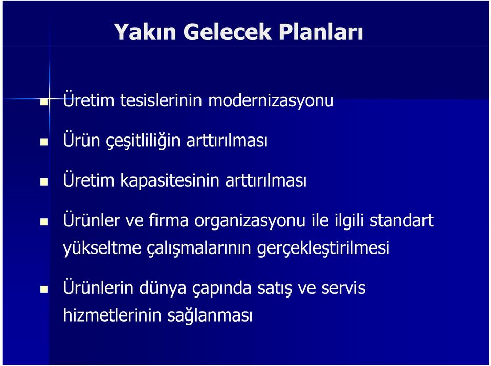 firma organizasyonu ile ilgili standart yükseltme çalışmalarının