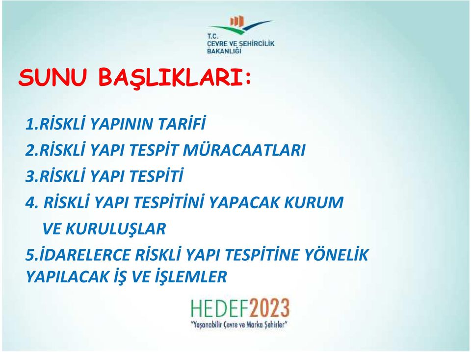 RİSKLİ YAPI TESPİTİ 4.