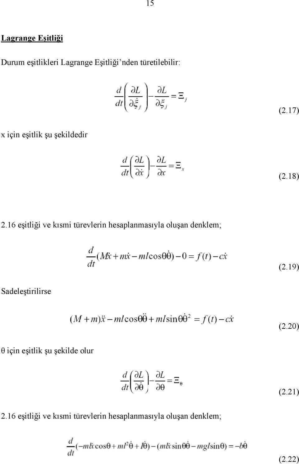 16 eşitliği ve kısmi türevlerin hesaplanmasıyla oluşan denklem; (2.