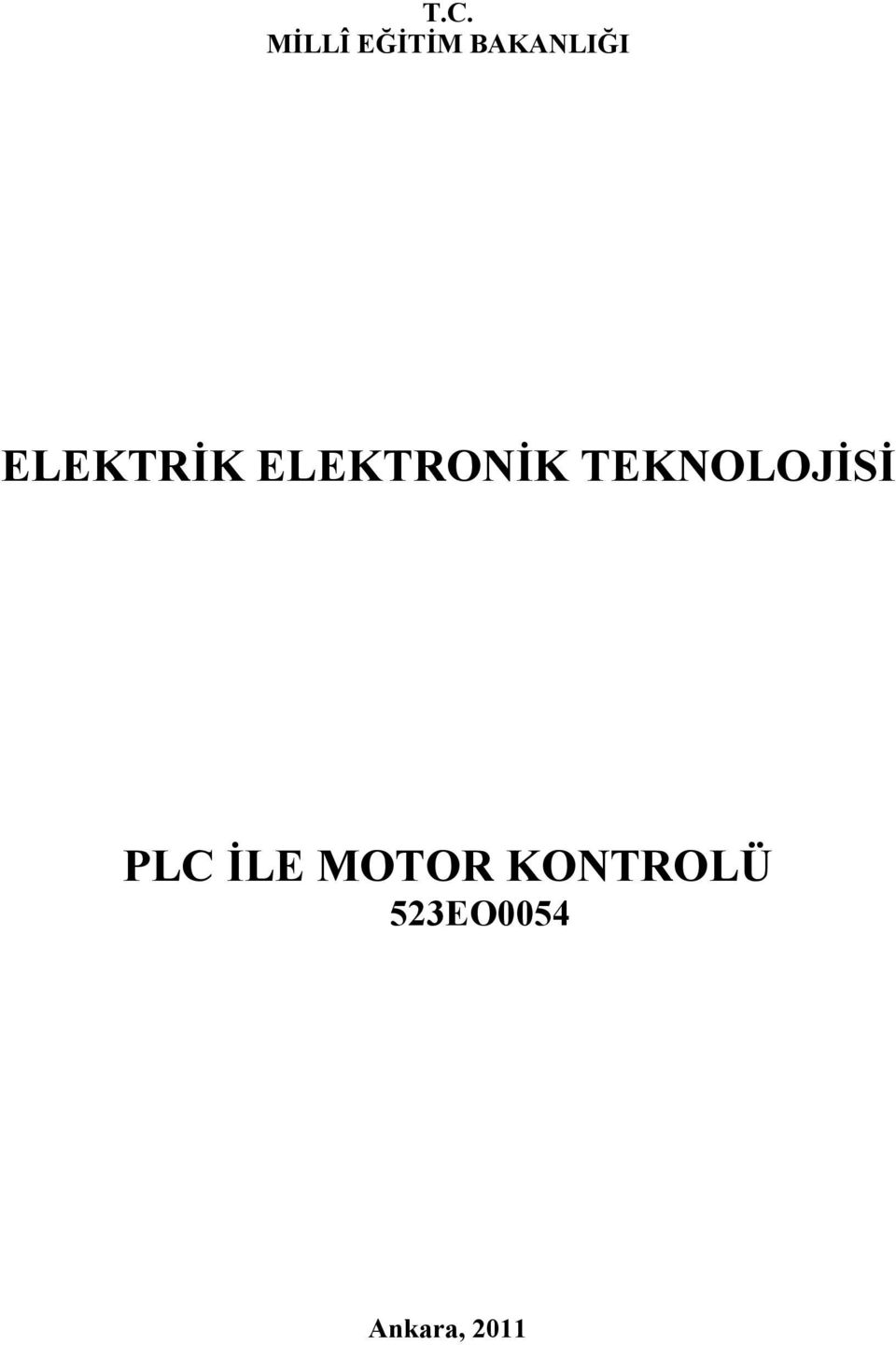 ELEKTRONİK TEKNOLOJİSİ PLC