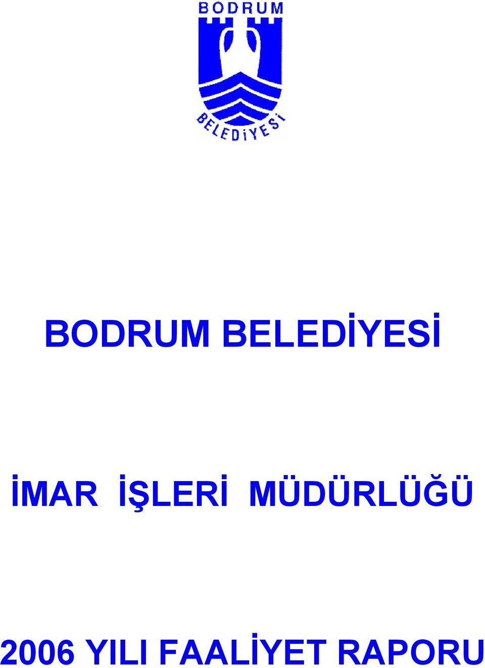 İŞLERİ MÜDÜRLÜĞÜ