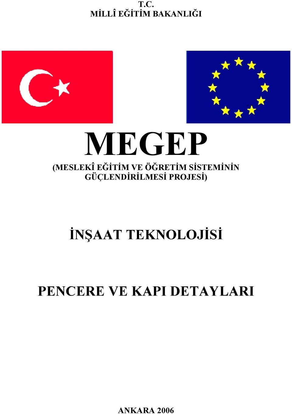 GÜÇLENDİRİLMESİ PROJESİ) İNŞAAT