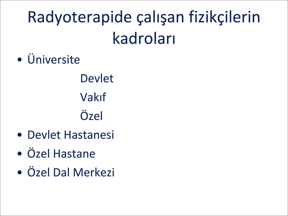 Üniversite Devlet Vakıf Özel