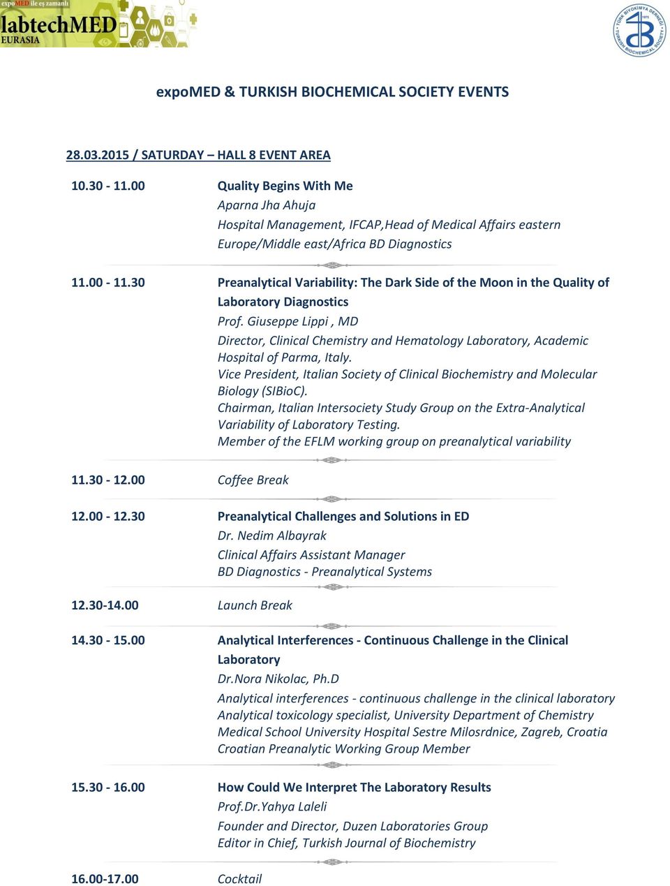 30 Preanalytical Variability: The Dark Side of the Moon in the Quality of Laboratory Diagnostics Prof.