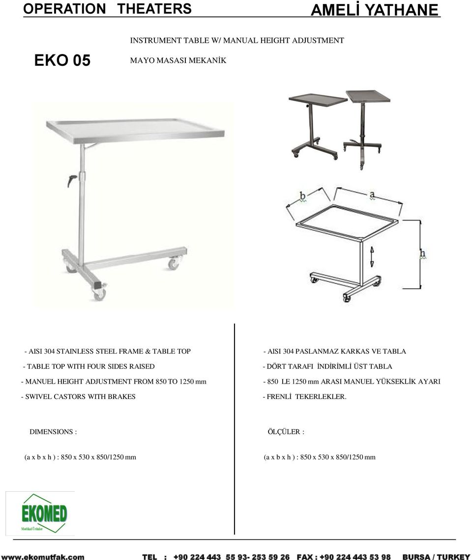 İNDİRİMLİ ÜST TABLA - MANUEL HEIGHT ADJUSTMENT FROM 850 TO 1250 mm - 850 LE 1250 mm ARASI MANUEL YÜKSEKLİK AYARI -