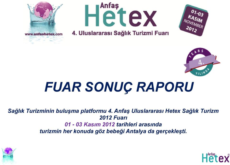 Anfaş Uluslararası Hetex Sağlık Turizm 2012 Fuarı