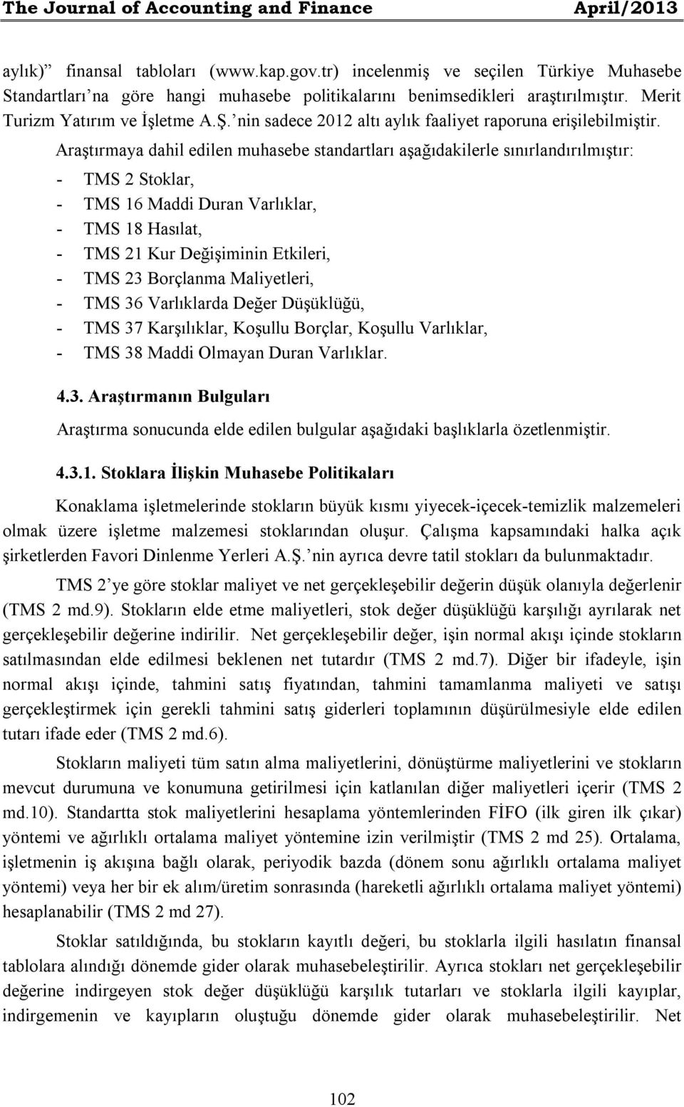 nin sadece 2012 altı aylık faaliyet raporuna erişilebilmiştir.