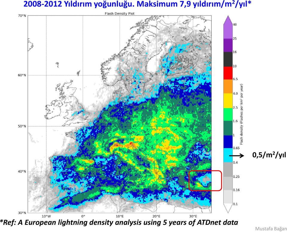 0,5/m 2 /yıl *Ref: A European