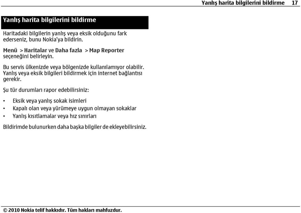 Bu servis ülkenizde veya bölgenizde kullanılamıyor olabilir. Yanlış veya eksik bilgileri bildirmek için internet bağlantısı gerekir.