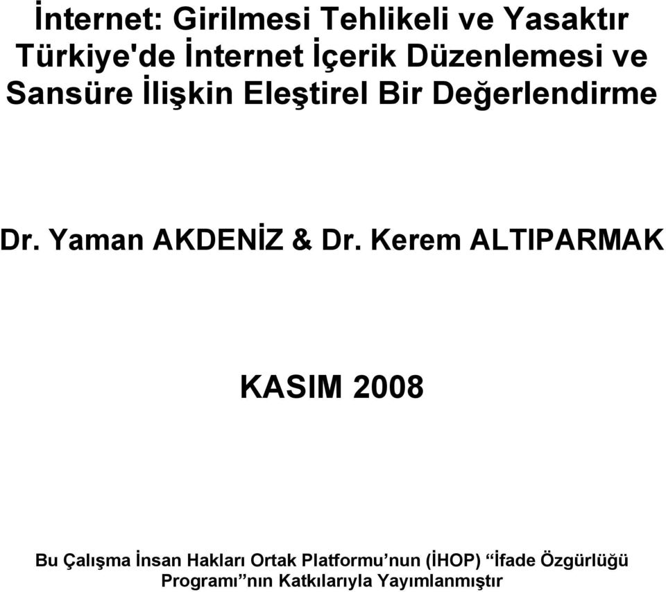 Yaman AKDENİZ & Dr.