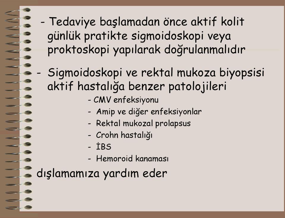 aktif hastalığa benzer patolojileri - CMV enfeksiyonu - Amip ve diğer enfeksiyonlar