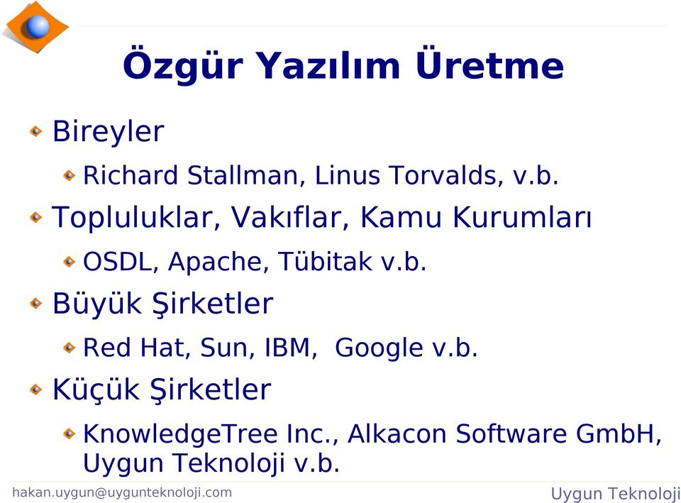 Topluluklar, Vakıflar, Kamu Kurumları OSDL, Apache, Tübitak