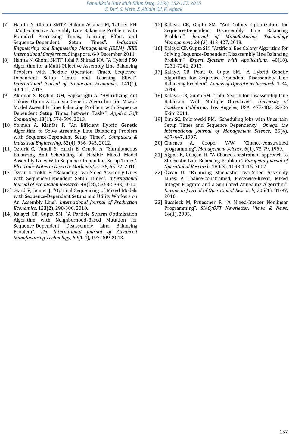 "A Hybrid PSO Algorithm for a Multi-Objective Assembly Line Balancing Problem with Flexible Operation Times, Sequence- Dependent Setup Times and Learning Effect".