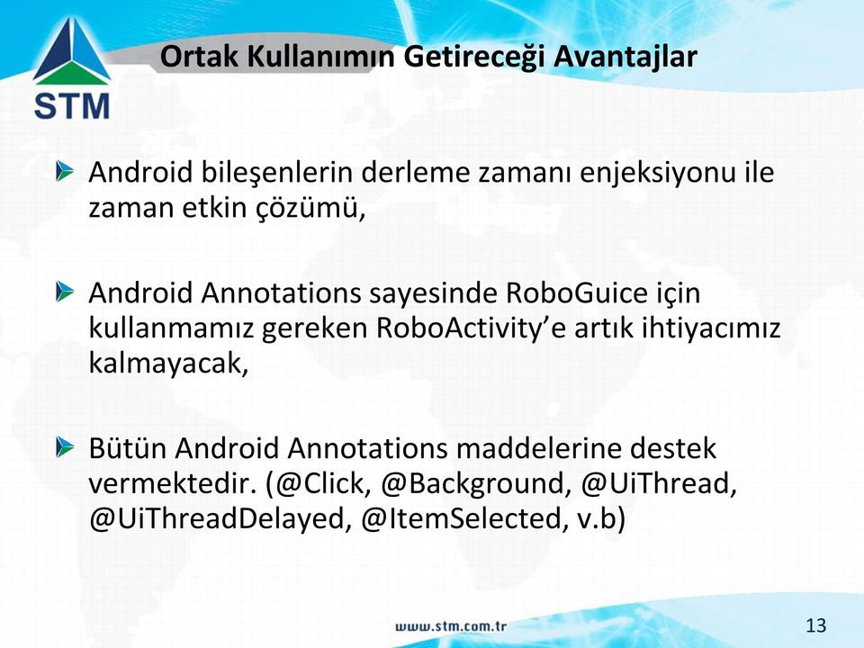 gereken RoboActivity e artık ihtiyacımız kalmayacak, Bütün Android Annotations