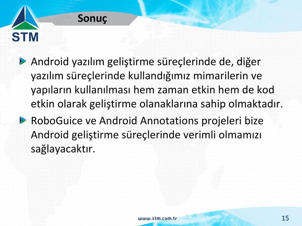 etkin olarak geliştirme olanaklarına sahip olmaktadır.