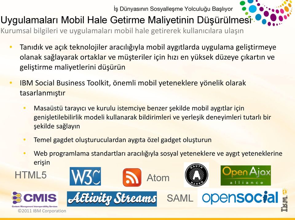 yönelik olarak tasarlanmıştır Masaüstü tarayıcı ve kurulu istemciye benzer şekilde mobil aygıtlar için genişletilebilirlik modeli kullanarak bildirimleri ve yerleşik deneyimleri tutarlı bir