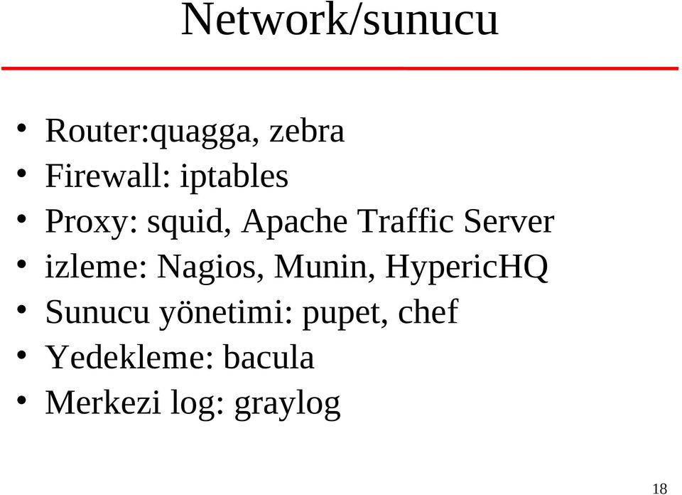 izleme: Nagios, Munin, HypericHQ Sunucu