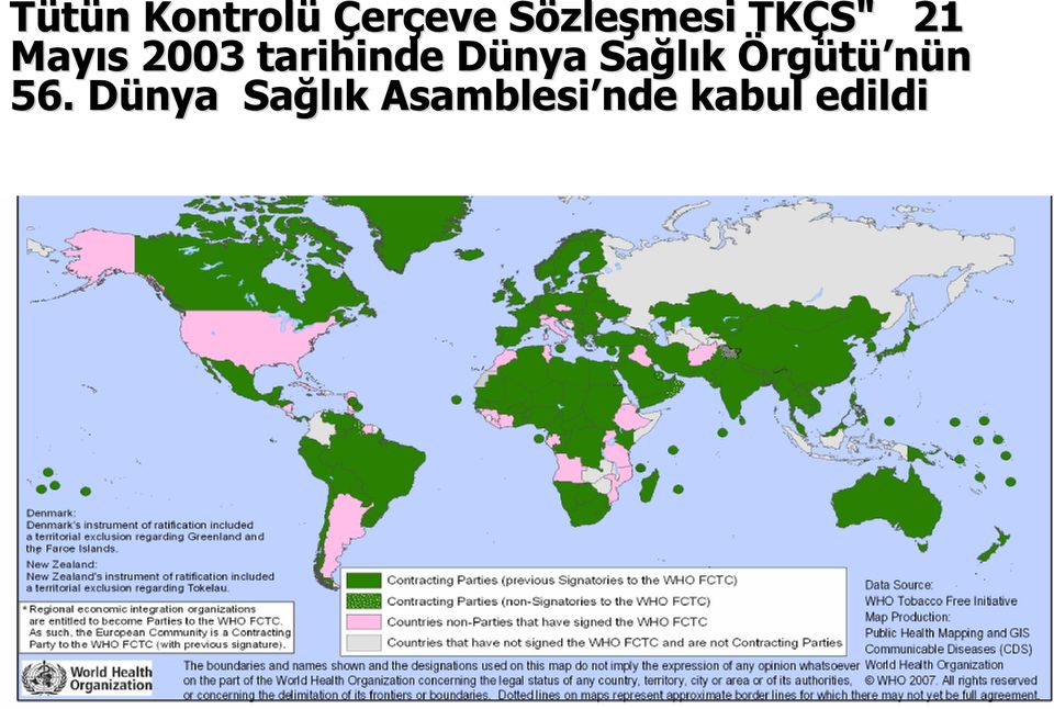 2003 tarihinde Dünya D Sağlık Örgütü ü nün