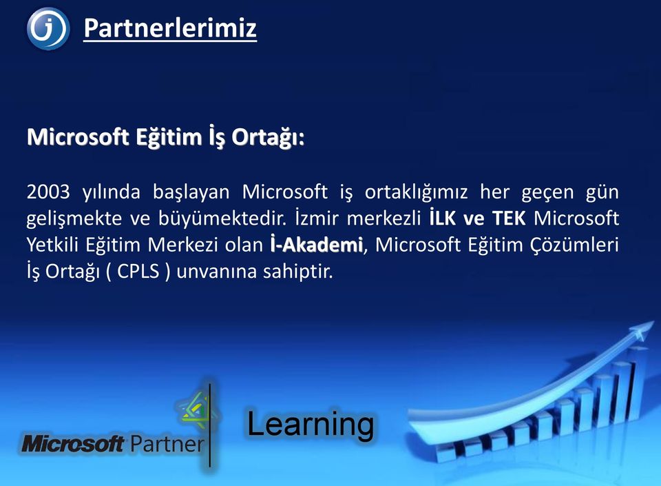 İzmir merkezli İLK ve TEK Microsoft Yetkili Eğitim Merkezi olan