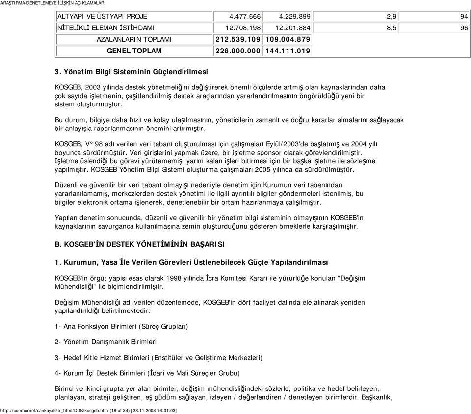 araçlarından yararlandırılmasının öngörüldüğü yeni bir sistem oluşturmuştur.