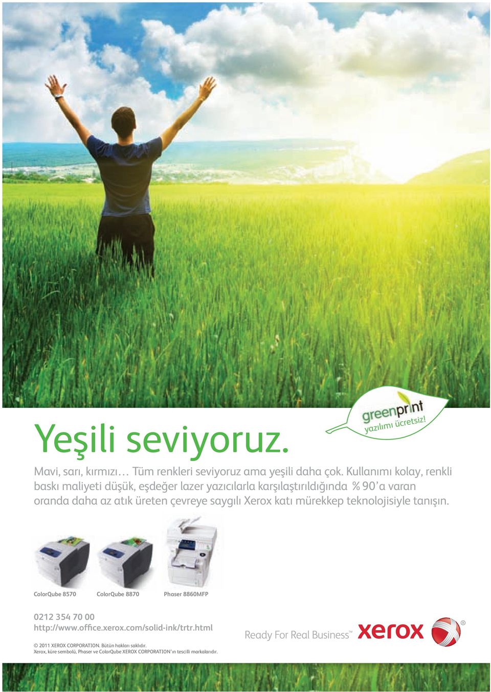 çevreye saygılı Xerox katı mürekkep teknolojisiyle tanışın. ColorQube 8570 ColorQube 8870 Phaser 8860MFP 0212 354 70 00 http://www.