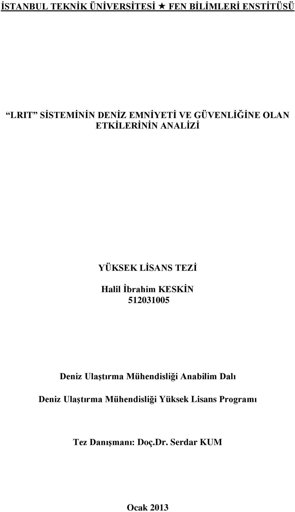 Ulaştırma Mühendisliği Anabilim Dalı Deniz Ulaştırma Mühendisliği Yüksek Lisans Programı Tez