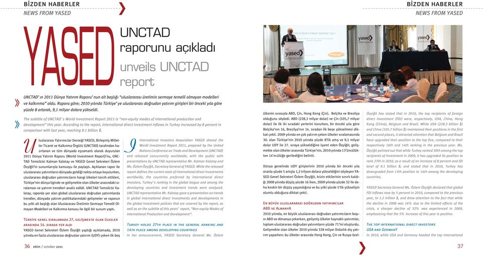 The subtitle of UNCTAD s World Investment Report 2011 is non-equity modes of international production and development this year.