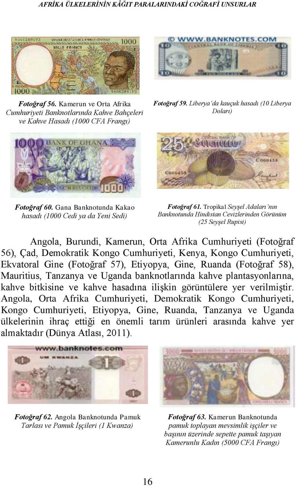 Tropikal Seyşel Adaları nın Banknotunda Hindistan Cevizlerinden Görünüm (25 Seyşel Rupisi) Angola, Burundi, Kamerun, Orta Afrika Cumhuriyeti (Fotoğraf 56), Çad, Demokratik Kongo Cumhuriyeti, Kenya,