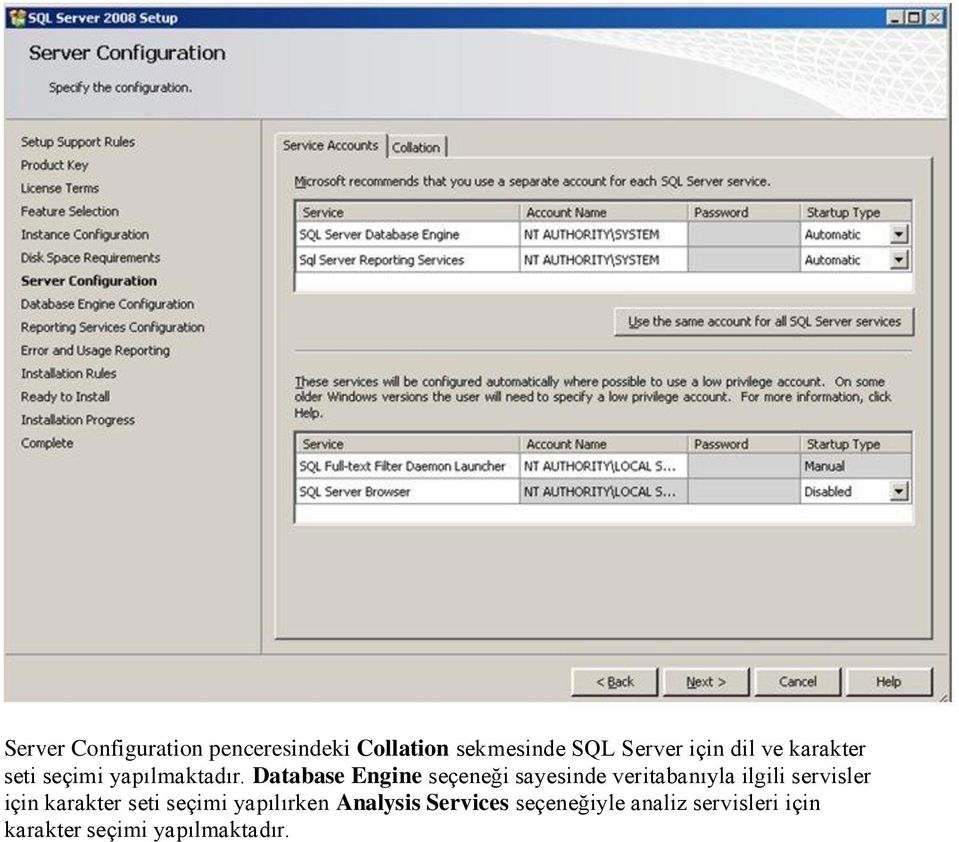 Database Engine seçeneği sayesinde veritabanıyla ilgili servisler için