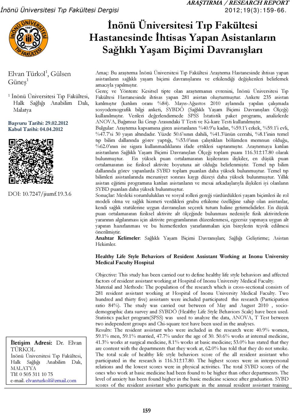 Dalı, Malatya Başvuru Tarihi: 29.02.2012 Kabul Tarihi: 04.04.2012 DOI: 10.7247/jiumf.19.3.