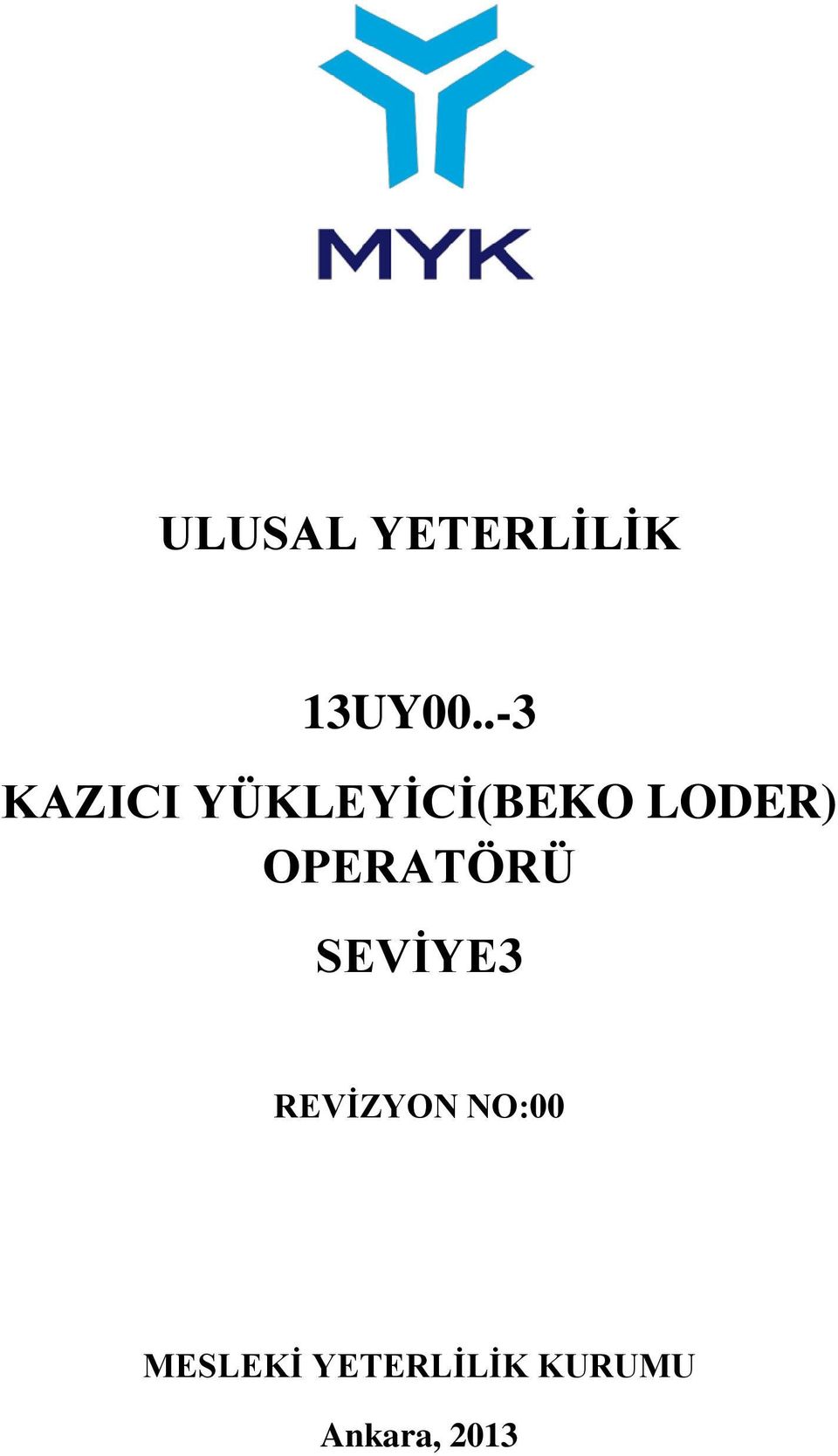 OPERATÖRÜ SEVİYE3 REVİZYON NO:00