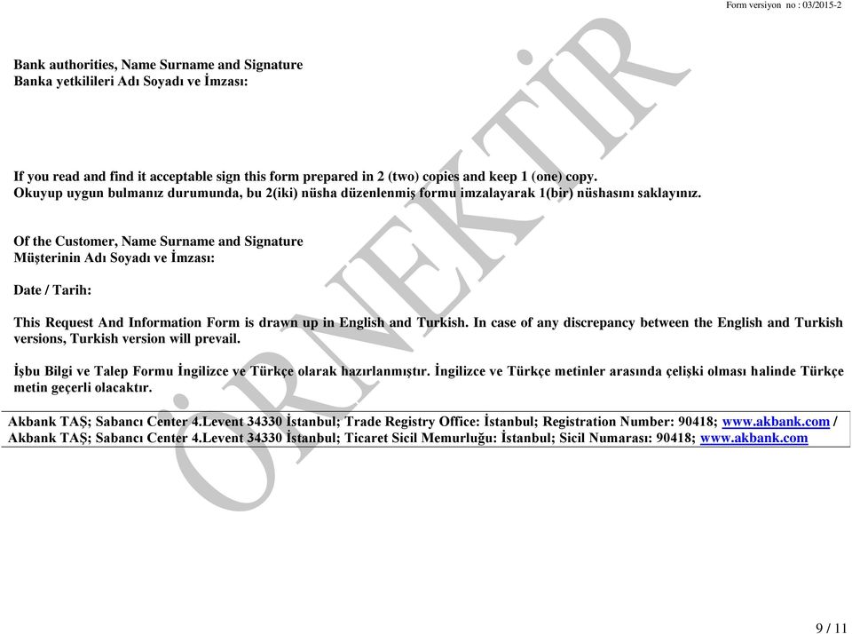 Of the Customer, Name Surname and Signature Müşterinin Adı Soyadı ve İmzası: Date / Tarih: This Request And Information Form is drawn up in English and Turkish.