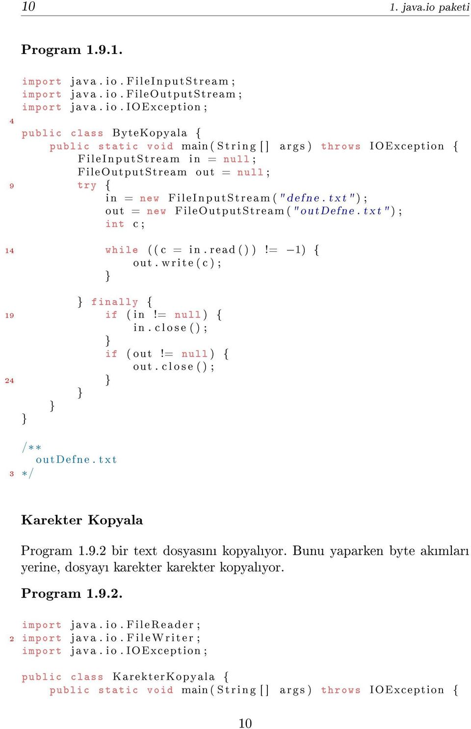 FileOutputStream ; import java. i o.