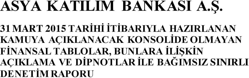 FİNANSAL TABLOLAR, BUNLARA İLİŞKİN