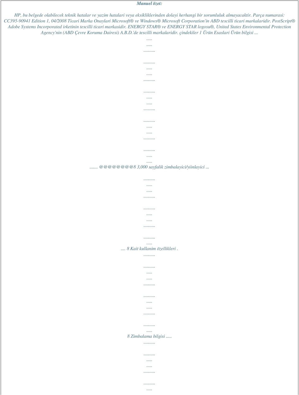 PostScript Adobe Systems Incorporated irketinin tescilli ticari markasidir.