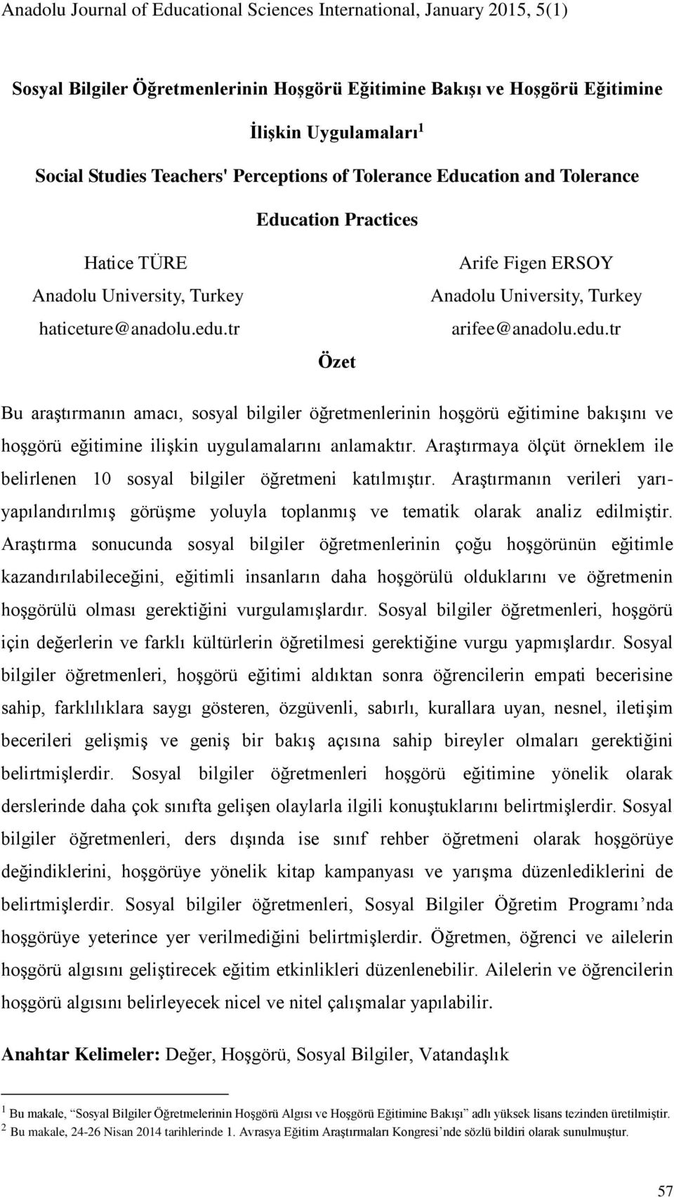 tr Özet Arife Figen ERSOY Anadolu University, Turkey arifee@anadolu.edu.