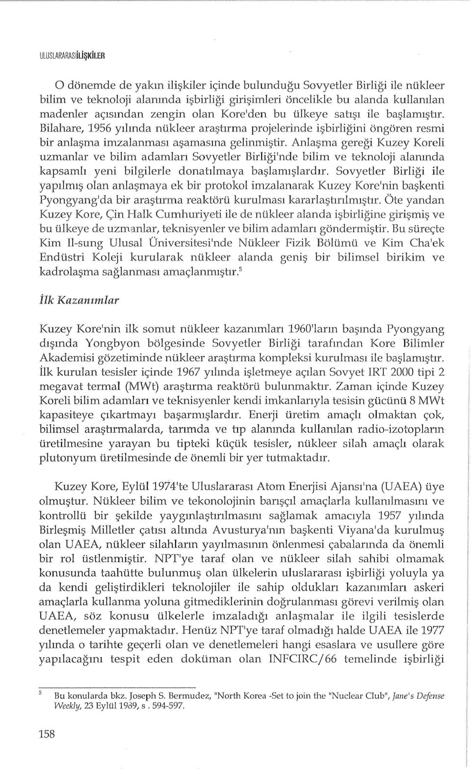 An1aE;>ma geregi Kuzey Kareli uzmanlar ve bilim adamlan Sovyetler Birligi 'nde bilim ve teknoloji alanmda kapsamh yeni bilgilerle donatllmaya ba:;;lamle;>lardlr.