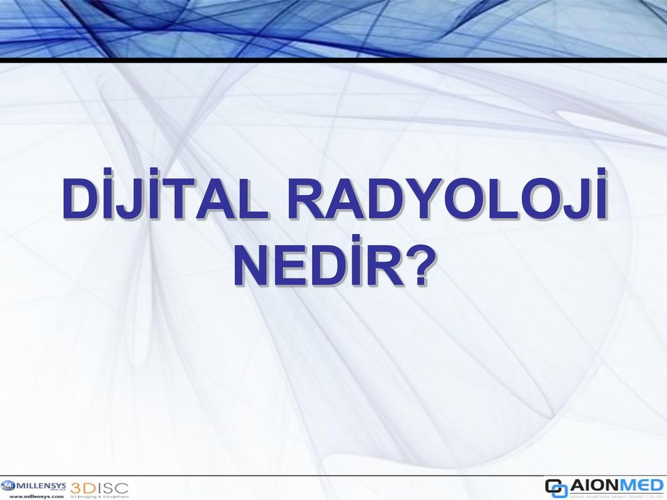 NEDİR?