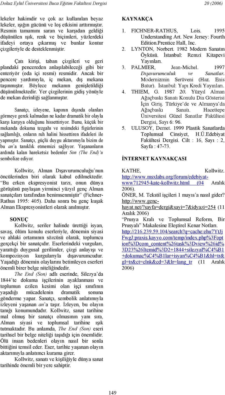 Çat kirii, taban çizgileri ve geri plandaki pencereden anlalabilecei gibi bir enteriyör (oda içi resmi) resmidir. Ancak bir pencere yardmyla, iç mekan, d mekana tanmtr.