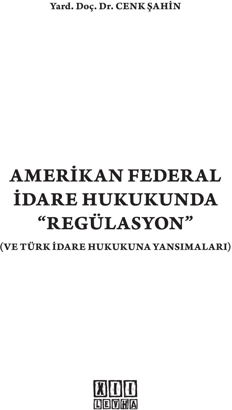 FEDERAL İDARE HUKUKUNDA