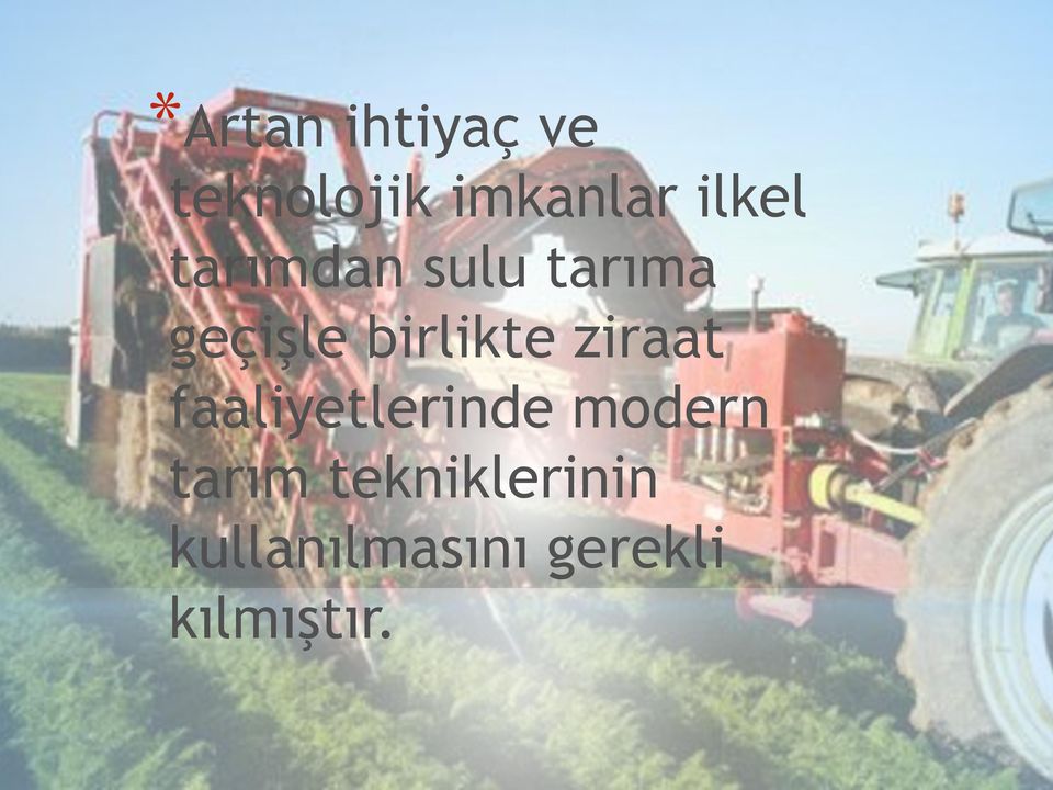 birlikte ziraat faaliyetlerinde modern